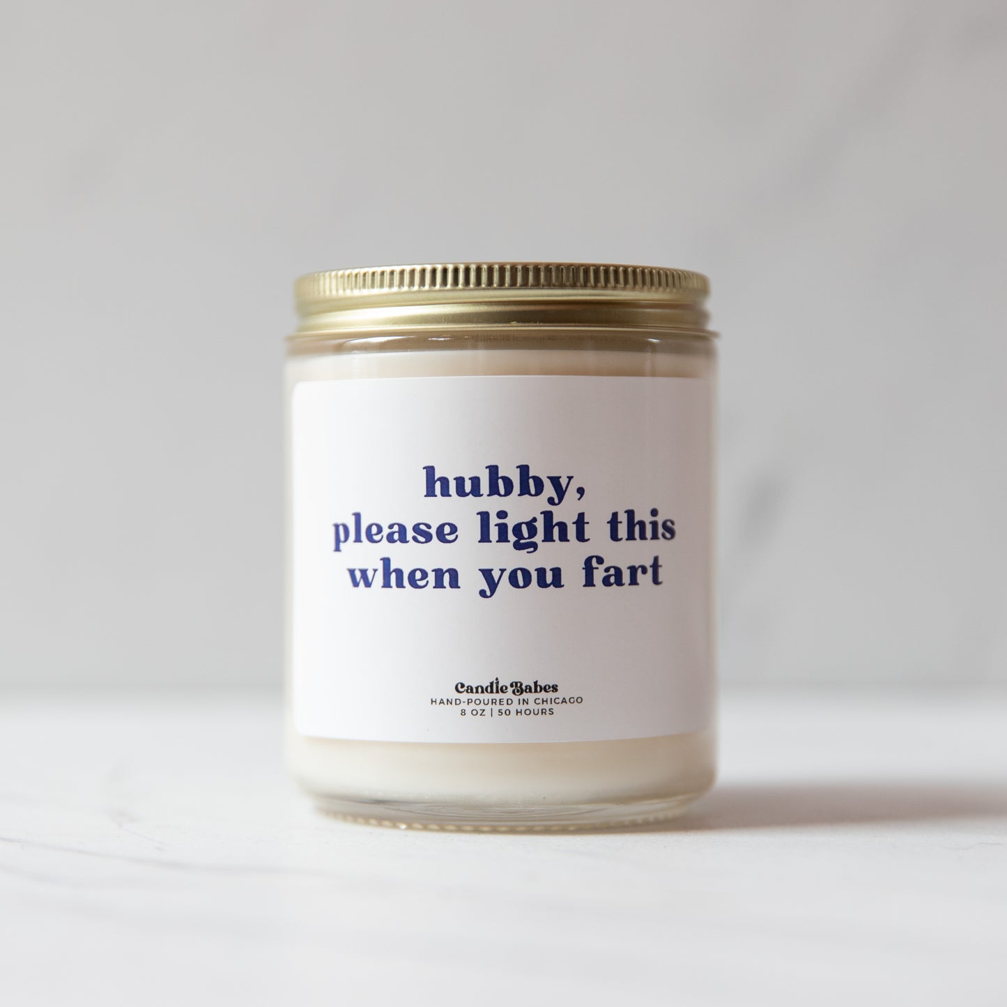 Hubby Please Light This When You Fart